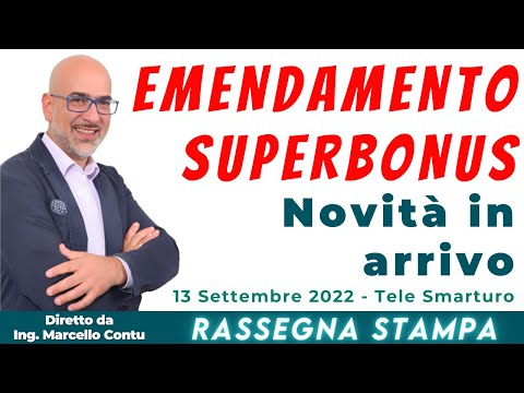 EMENDAMENTO SUPERBONUS Novità in arrivo - Rassegna Stampa Tele Smarturo