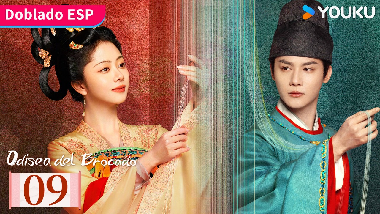 【Doblado ESP】Odisea del Brocado EP09 | Tan Songyun / Zheng Yecheng | YOUKU