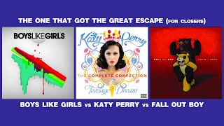 The One That Got The Great Escape (for Closers) - Boys Like Girls, Katy Perry &amp; Fall Out Boy mashup
