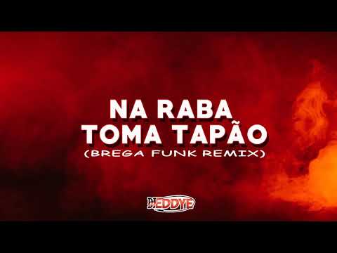 DJ Eddye ft. MC Niack - Na Raba Toma Tapão (Brega Funk Remix)