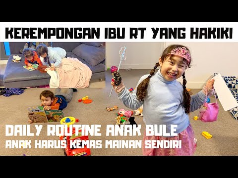 kerempongan-ibu-rt-yang-hakiki-daily-routine-anak-bule-anak-harus-kemas-mainan-sendiri