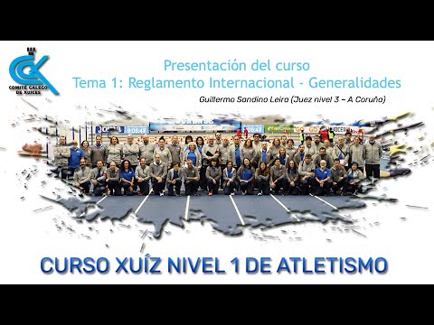 Curso de Jueces de Atletismo Nivel 1 Sesión 1: Presentación y Generalidades