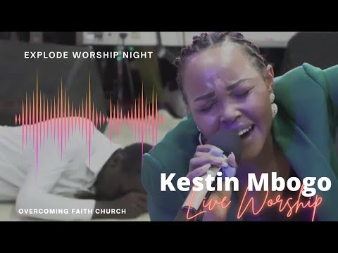 KESTIN MBOGO LIVE AT EXPLODE WORSHIP NIGHT