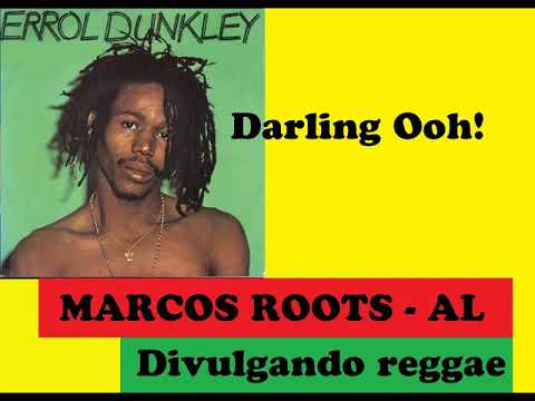 DIVULGANDO: Errol Dunkley - Darling Ooh! / MARCOS ROOTS - AL