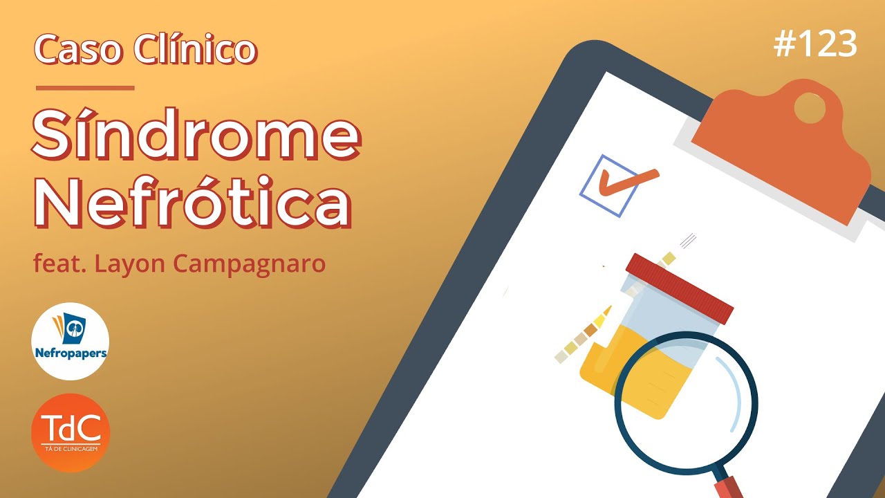 Caso Clínico de Síndrome Nefrótica: Episódio 123