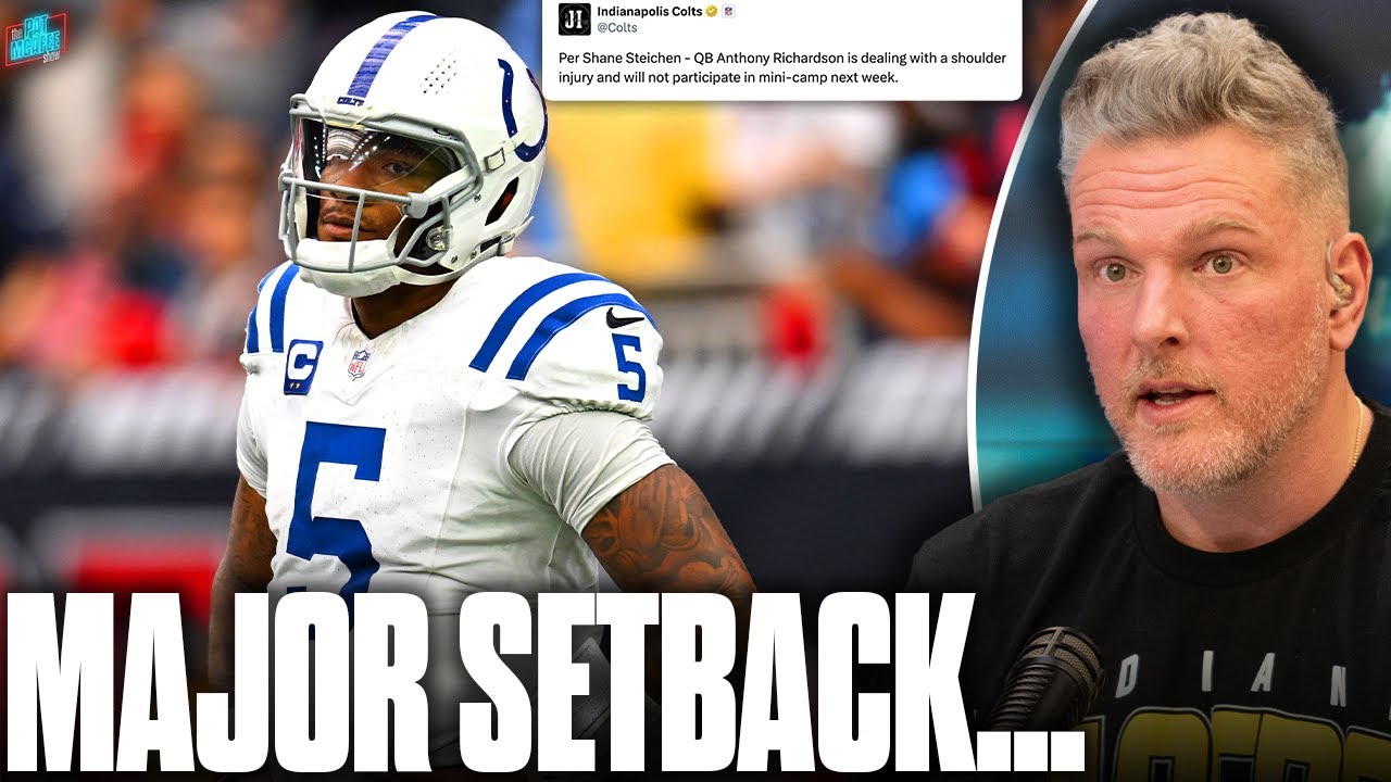 Anthony Richardson Just Suffered A Shoulder Injury, Will Miss Camp... | Pat McAfee Show
