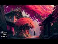 Always Feel Your Love Soothing Lofi Relaxing Beats