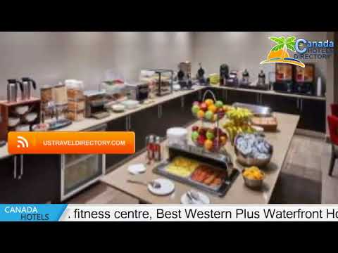 Best Western Plus Waterfront Hotel - Windsor Hotels, Canada