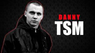 Danny - TSM (prod. DiGaZ)