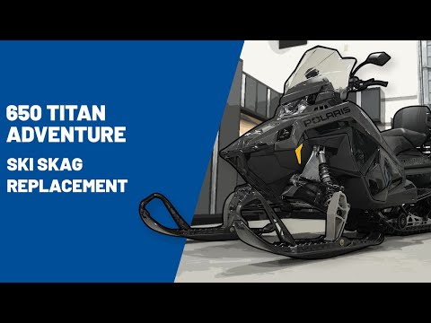 2025 650 Titan Adventure | Ski Skag Replacement - Polaris Snowmobiles