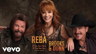 Reba McEntire, Brooks &amp; Dunn - If You See Him, If You See Her (Acoustic Version) (Official Audio)