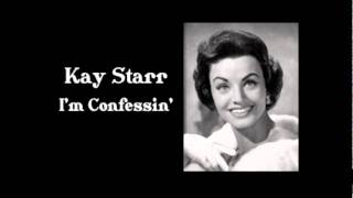 I'm Confessin' - Kay Starr