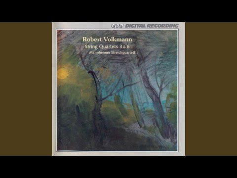 Robert Volkmann &ndash; Mannheimer Streichquartett &ndash; String Quartets 3 & 6  CD