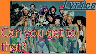 Funkadelic - Can You Get to That | Lyrics