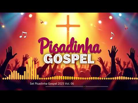 Set Pisadinha Gospel 2025 Vol. 06