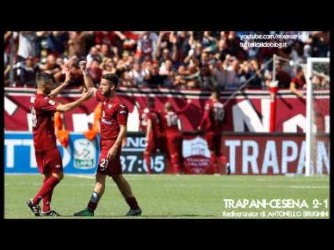 Trapani-Cesena 2-1 - Radiocronaca di Antonello Brughini (23/4/2016) da Rai Radio 1