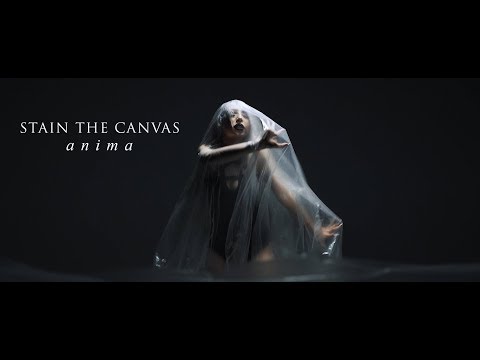 Stain The Canvas - Anima (OFFICIAL MUSIC VIDEO)
