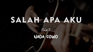 Download lagu SALAH APA AKU // ILIR7 // KARAOKE GITAR AKUSTIK NADA COWO ( MALE ) mp3