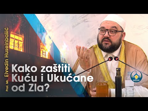 Kako zaštiti Kuću i Ukućane od Zla?