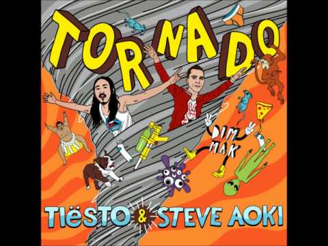 Tornado - Tiësto & Steve Aoki