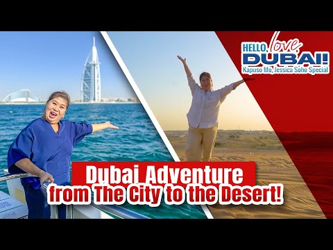 Dubai Adventure from The City to the Desert! | Kapuso Mo, Jessica Soho