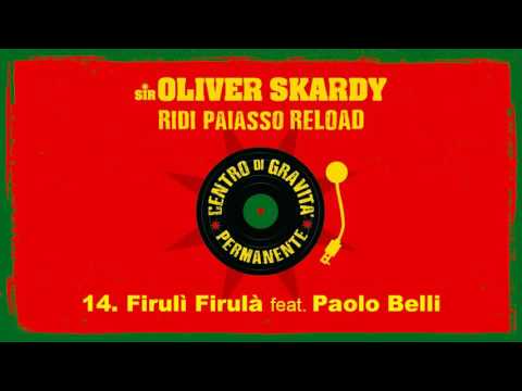 Firulì Firulà (feat. Paolo Belli) - Sir Oliver Skardy (streaming)