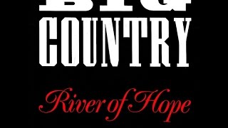 Big Country - River Of Hope