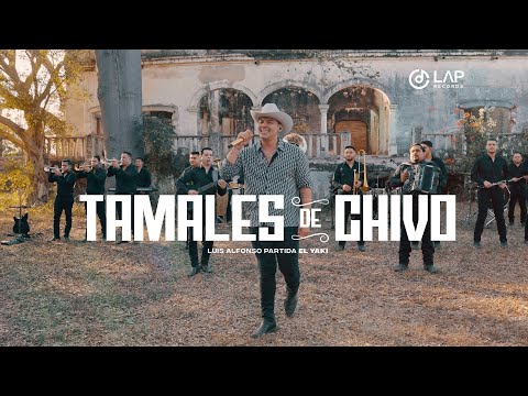 Luis Alfonso Partida "El Yaki" - Tamales de chivo (Video Oficial)