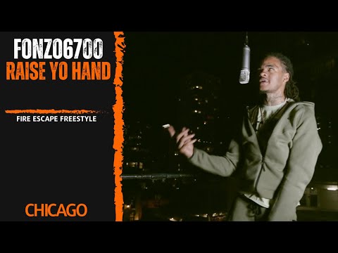 Fonzo 6700 • Raise Yo Hand (FireEscape Freestyle)