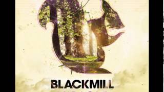 Blackmill - The Drift