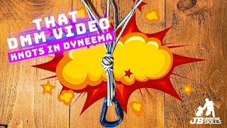 THAT DMM climbing video: the myths and misinterpretation, many years on! Knots in Dyneema slings.
