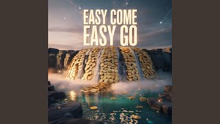 Easy Come Easy Go (Radio Edit)