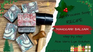 Free Recipe - MAHOGANY BALSAM 🎄 Aloe Vera Soap + How to Make a Lye Solution w/ Additives #soap