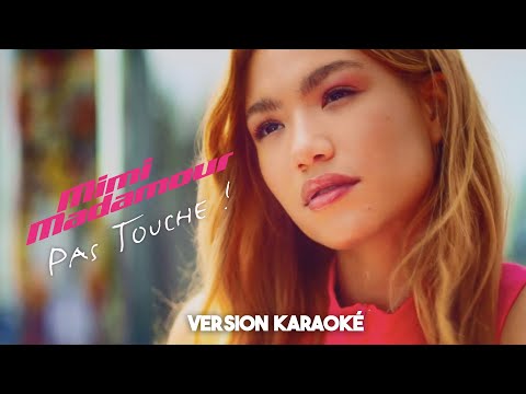 Mimi Madamour - Pas Touche ! (Karaoké version)