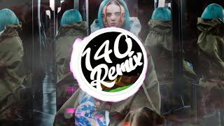 Billie Eilish - Bad Guy - (ChrisDwyer 140 Remix)