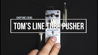 Video thumbnail for Tom's Line Pedals | ATP-3 Tube Pusher | Playthrough (Valve Combo Simulator Distortion Pedal) by ChoptonesOfficial