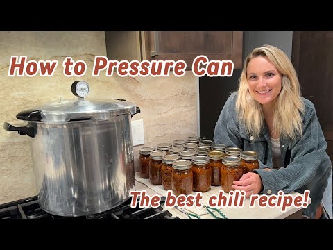 How to Pressure Can + the Best Chili Recipe - Step by Step Canning Tutorial for Beginners