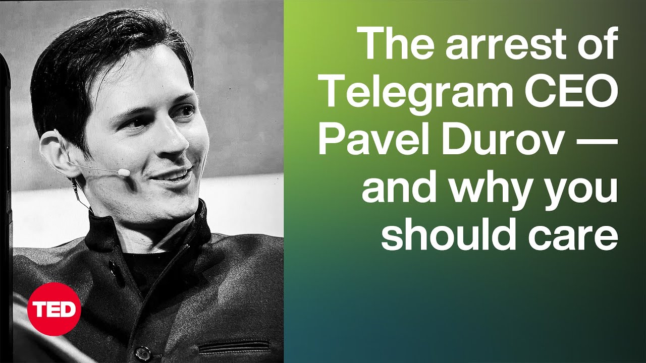 The Arrest of Telegram CEO Pavel Durov — and Why You Should Care | Eli Pariser | TED