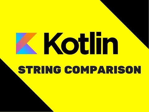 12 Kotlin Tutorial | String Comparison