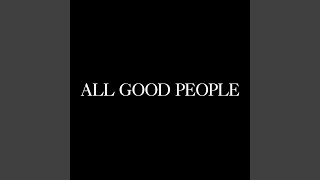 All Good People
