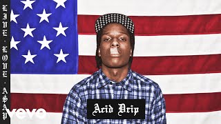 A$AP Rocky - Acid Drip (Audio)