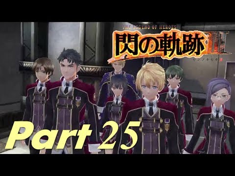 [Live] - The Legend of Heroes: Trails of Cold Steel 3 Walkthrough Part 25