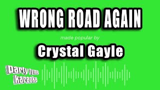 Crystal Gayle - Wrong Road Again (Karaoke Version)