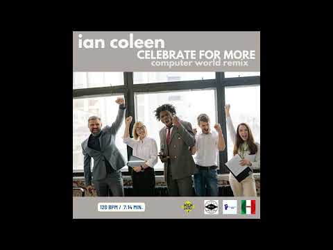 IAN COLEEN - CELEBRATE FOR MORE ( Computer World Remix )