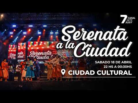 18-04-26 Serenata a la Ciudad - [🔴 EN VIVO] Canal 7 de Jujuy!