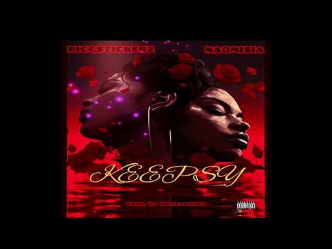BIGGSTICKERZ-X-NAOMISIA - KEEPSY