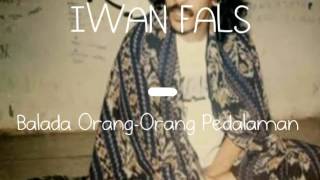 Iwan Fals - Balada Orang-Orang Pedalaman