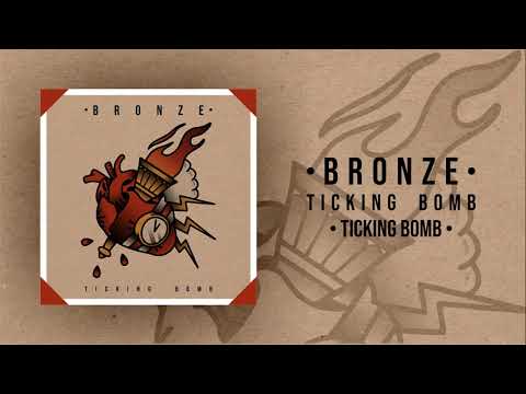 Bronze - Ticking Bomb (w/lyrics)