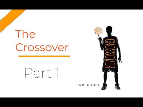 The Crossover Part 1