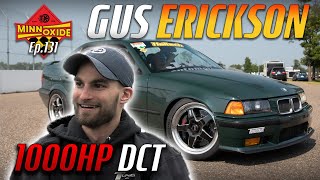 131. 1000HP DCT E36, M50 Platform, Carbon Monoxide Poisoning, BMW Builds w/ Gus Erickson